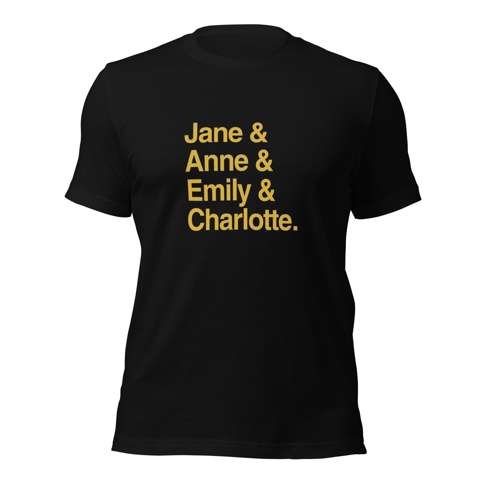 Emily and Charlotte and Anne and Jane Classic Literature T-Shirt, Brontë Sisters & Jane Austen Book Lover Tee Shirt